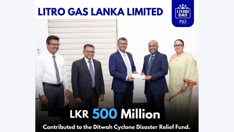 Litro Gas Lanka Limited contributed LKR 500 million to the Ditwah Cyclone Disaster Relief Fund